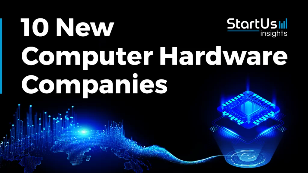 10 New Computer Hardware Companies